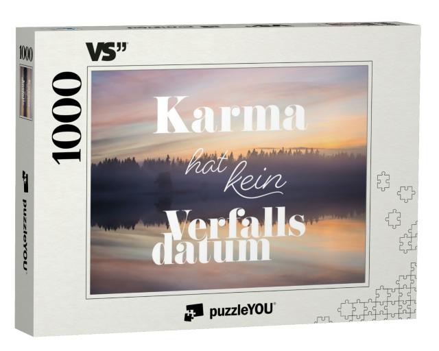 Puzzle 1000 Teile „Karma hat kein Verfallsdatum.“